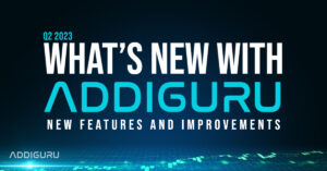 What’s new with Addiguru- Q2 2023